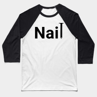 Nail Baseball T-Shirt